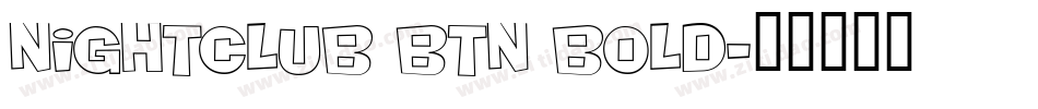 Nightclub BTN Bold字体转换